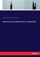 Wörterbuch zu den Gedichten des P. Vergilius Maro