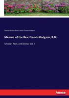 Memoir of the Rev. Francis Hodgson, B.D.