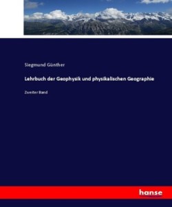 Lehrbuch der Geophysik und physikalischen Geographie