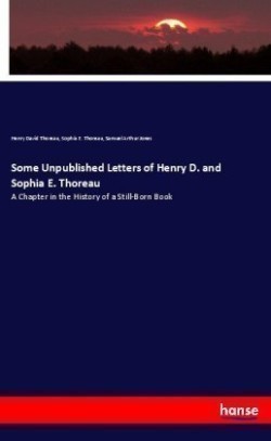 Some Unpublished Letters of Henry D. and Sophia E. Thoreau