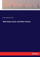 'Weh down Souf, and Other Poems