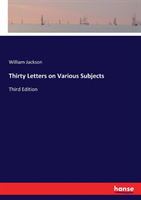 Thirty Letters on Various Subjects