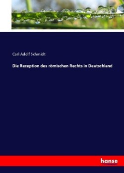 Reception des römischen Rechts in Deutschland