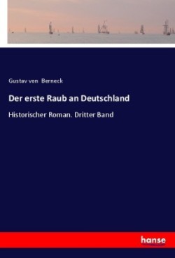 erste Raub an Deutschland