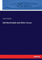 Old-World Idylls And Other Verses