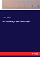 Old-World Idylls and other Verses