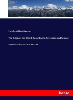 Origin of the World, According to Revelation and Science