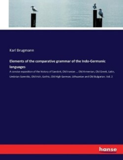 Elements of the comparative grammar of the Indo-Germanic languages