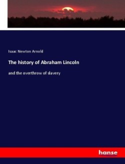 history of Abraham Lincoln