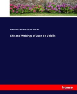 Life and Writings of Juan de Valdés