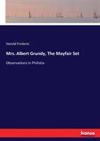 Mrs. Albert Grundy, The Mayfair Set