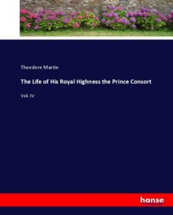 Life of His Royal Highness the Prince Consort