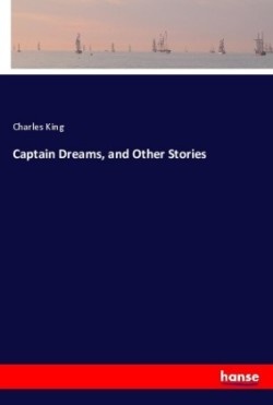 Captain Dreams, and Other Stories