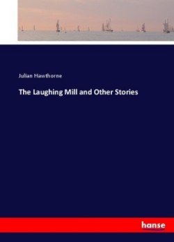 Laughing Mill and Other Stories