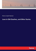 Love in Old Cloathes, and Other Stories