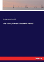 cruel painter and other stories
