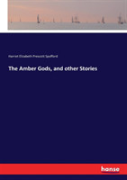 Amber Gods, and other Stories