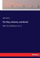 Plays, Histories, and Novels
