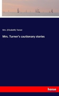 Mrs. Turner's cautionary stories