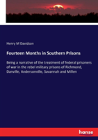 Fourteen Months in Southern Prisons
