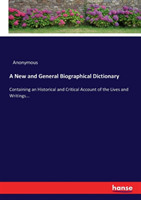 New and General Biographical Dictionary