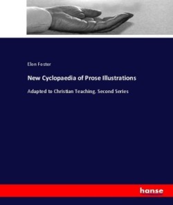 New Cyclopaedia of Prose Illustrations