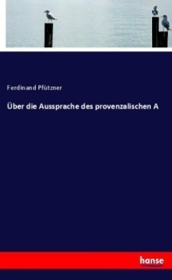 Über die Aussprache des provenzalischen A