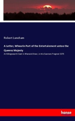 Letter, Whearin Part of the Entertainment untoo the Queenz Majesty