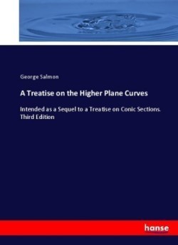 Treatise on the Higher Plane Curves