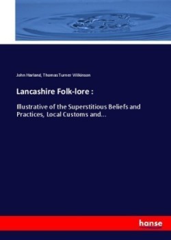 Lancashire Folk-lore