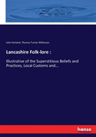 Lancashire Folk-lore