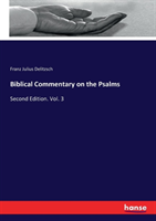 Biblical Commentary on the Psalms