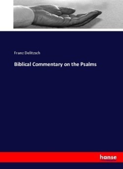 Biblical Commentary on the Psalms