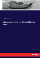 Compendious Book of Psalms and Spiritual Songs