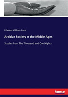 Arabian Society in the Middle Ages