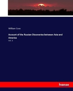 Account of the Russian Discoveries between Asia and America