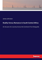 Reality Versus Romance in South Central Africa