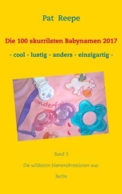 100 skurrilsten Babynamen 2017