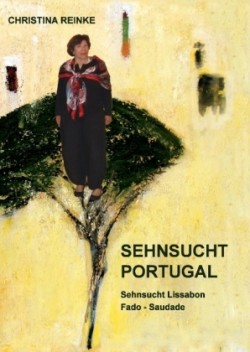 Sehnsucht Portugal