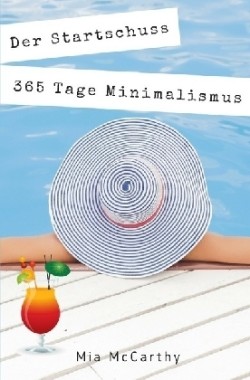 Der Startschuss...365 Tage Minimalismus