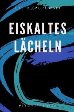 Eiskaltes Lächeln