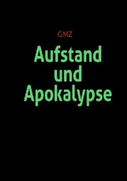 Aufstand und Apokalypse