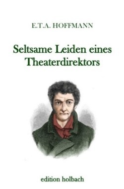 Seltsame Leiden eines Theaterdirektors