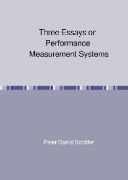 Three Essays on Performance Measurement Systems