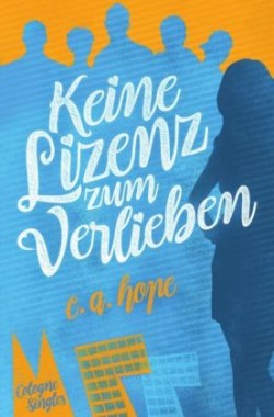 Cologne Singles / Keine Lizenz zum Verlieben