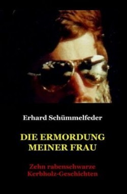 Die Ermordung meiner Frau