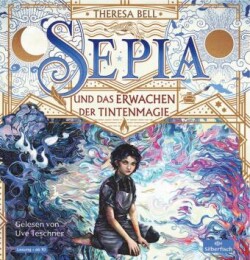 Sepia und das Erwachen der Tintenmagie, 1 Audio-CD, 1 MP3