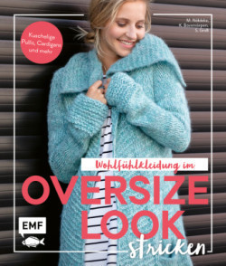 Wohlfühlkleidung im Oversize-Look stricken