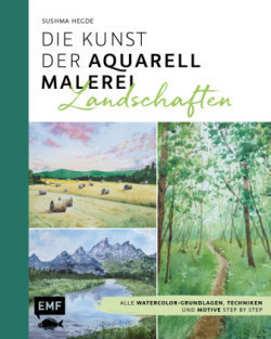 Die Kunst der Aquarellmalerei - Landschaften