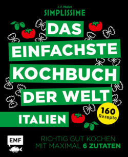 Simplissime - Das Einfachste Kochbuch der Welt: Italienische Küche